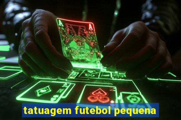 tatuagem futebol pequena